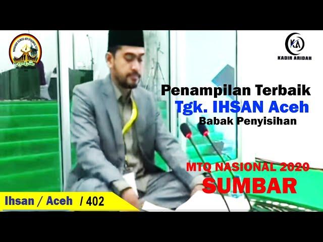 Ihsan (ACEH) MTQ Nasional XXVIII 2020 Sumbar Babak Penyisihan