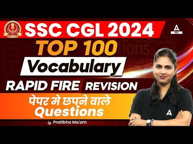 SSC CGL 2024 | Top 100 Vocabulary for SSC CGL Exam | SSC CGL Vocabulary By Pratibha Mam