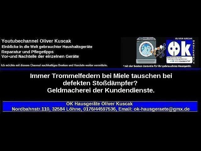 Immer Trommelfedern bei Miele tauschen bei defekten Stoßdämpfer? Geldmacherei der Kundendienste.