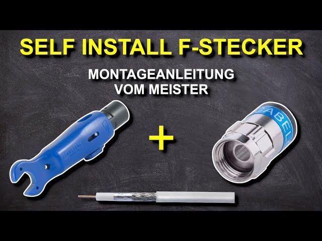 Self Install F Stecker Montageanleitung - Cabelcon 5.1 und Kathrein EMK 20+ Anleitung vom Meister