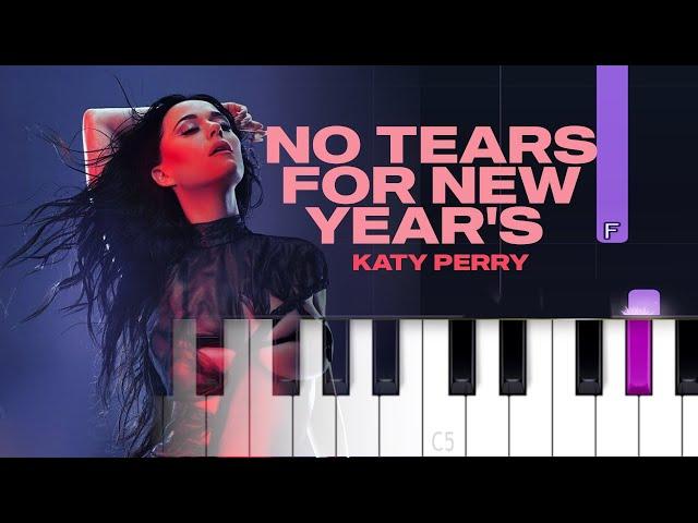 Katy Perry - NO TEARS FOR NEW YEAR'S (Piano Tutorial)