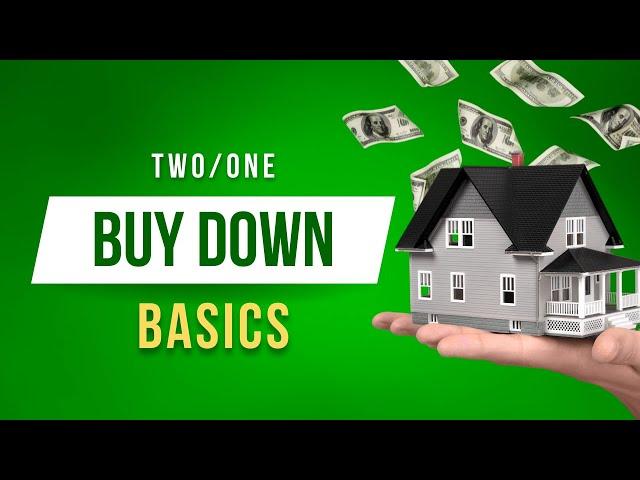 2-1 Buydown Basics (How To Get A Lower Rate)