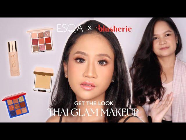 GET THE LOOK: Thai Glam Makeup ft. Blusherie | ESQA Cosmetics