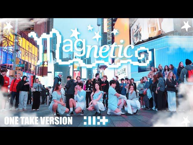 [KPOP IN PUBLIC NYC | ONE TAKE] ILLIT (아일릿)- 'MAGNETIC' Dance Cover by F4MX