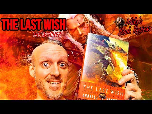 The Last Wish by Andrzej Sapkowski Is A Brilliant First Step Into The World of The Witcher