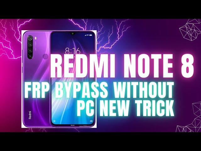 REDMI NOTE 8 FRP BYPASS MIUI 12.5.2 WITHOU PC