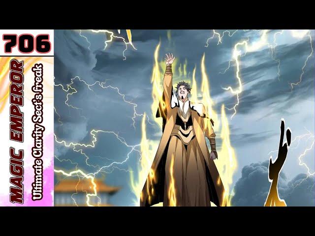 Ch. 706 | Magic Emperor | Ultimate Clarity Sect’s freak #magicemperor