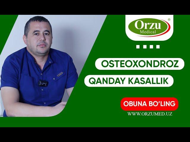 OSTEOXONDROZ QANDAY KASALLIK