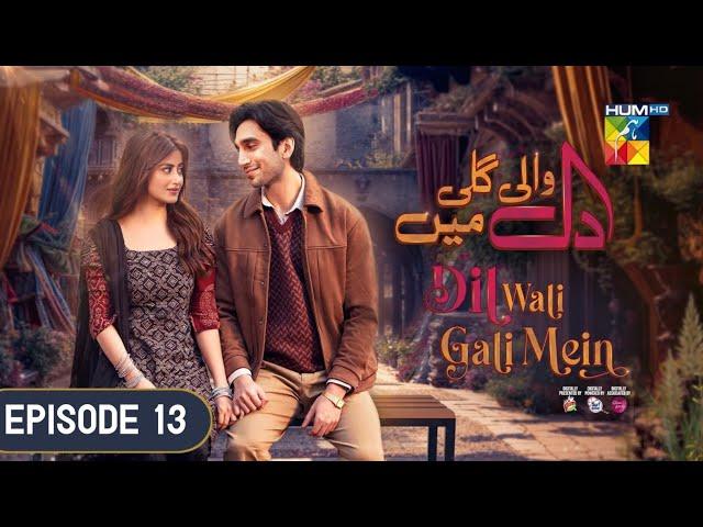 Dil Wali Gali Main Episode 13-[Hamza Sohail & Sajal Aly]-Drama Production|Review|Ramzan Drama|2025