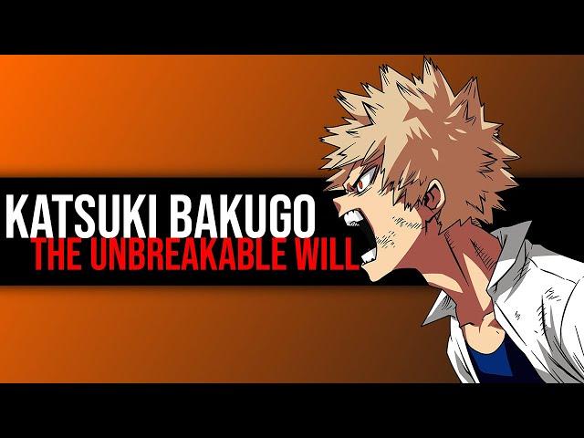 Bakugo Katsuki - The Unbreakable Will - ASMV - 1080P