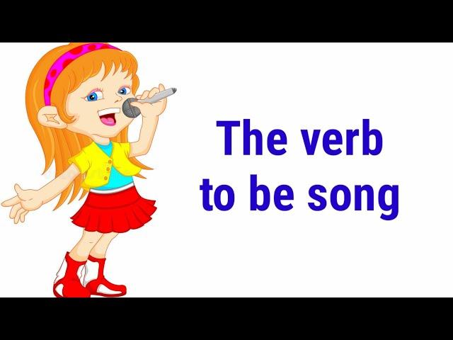 verb to be song / kids song