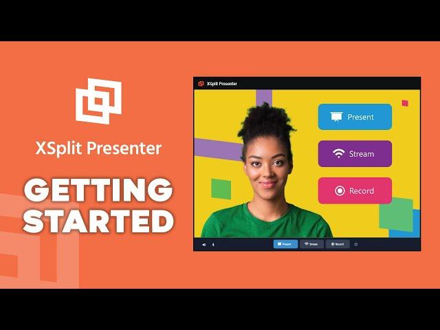 Getting Started with XSplit Presenter