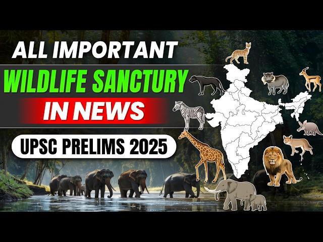 भारत के सभी Important Wildlife Sanctury (वन्यजीव अभयारण्य) in News | UPSC Prelims 2025 | PW OnlyIAS