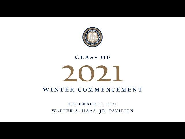 UC Berkeley - Winter Commencement 2021