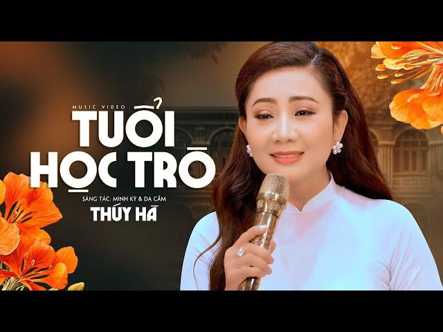 Nghe bài này rưng rưng kỷ niệm ùa về | Tuổi Học Trò - Thúy Hà (Official MV)