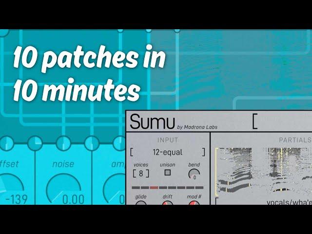 Sumu: 10 patches in 10 minutes