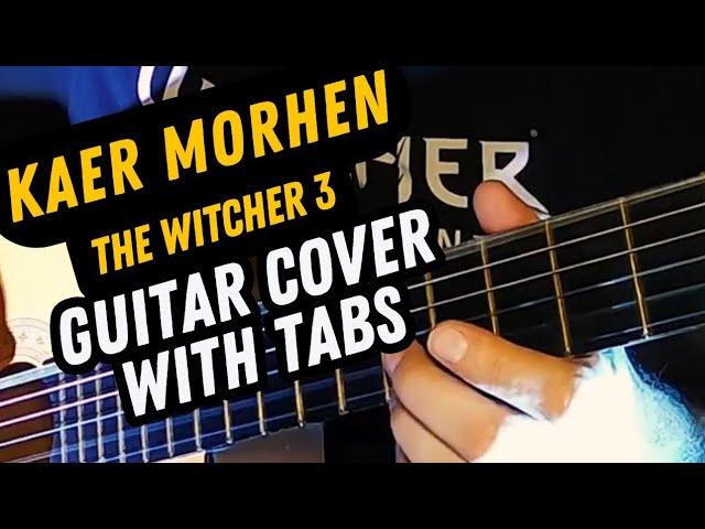 The WITCHER 3-KAER MORHEN, guitar TABS