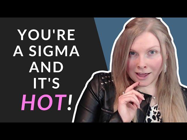 11 SIGNS YOU’RE A SIGMA MALE (Women Love This!)