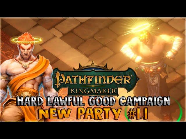 Lawful Good Campaign - New Party \\ Turn-based - Hard | Pathfinder: Kingmaker | Stream 1.1