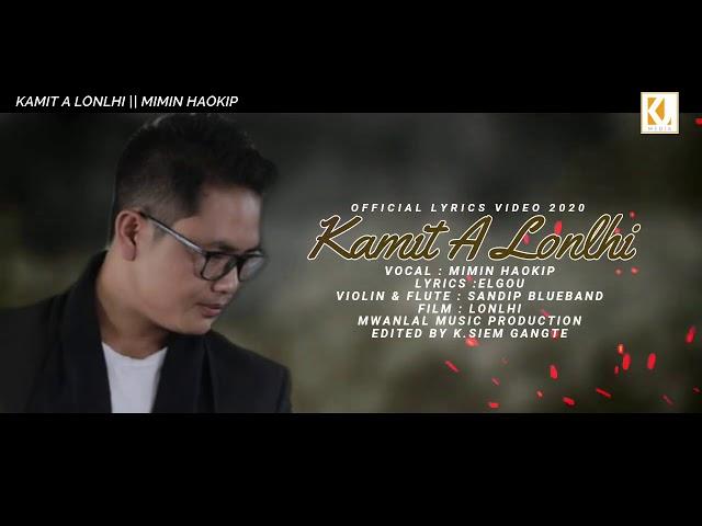 LONLHI(The tears)film Title song///MIMIN HAOKIP Lyric video//2020