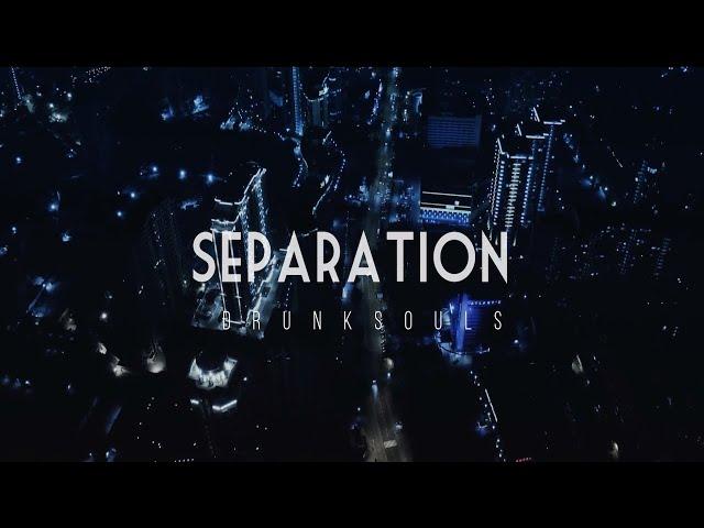 Drunksouls - Separation