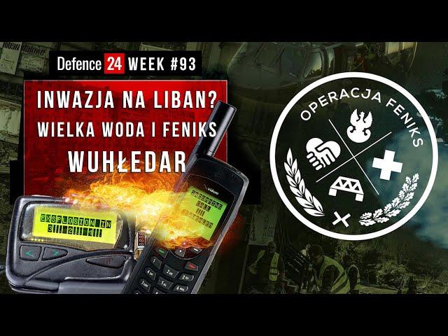 Inwazja na Liban? | Wielka woda i Feniks  | Wuhłedar | Defence24Week #93