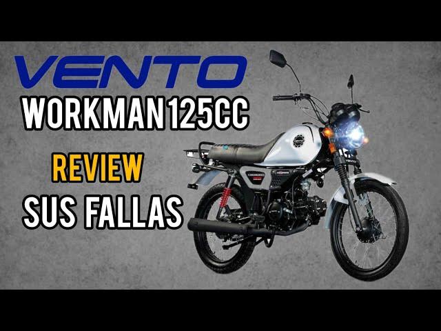 Workman 125cc de Vento ¿Qué problemas tiene? 