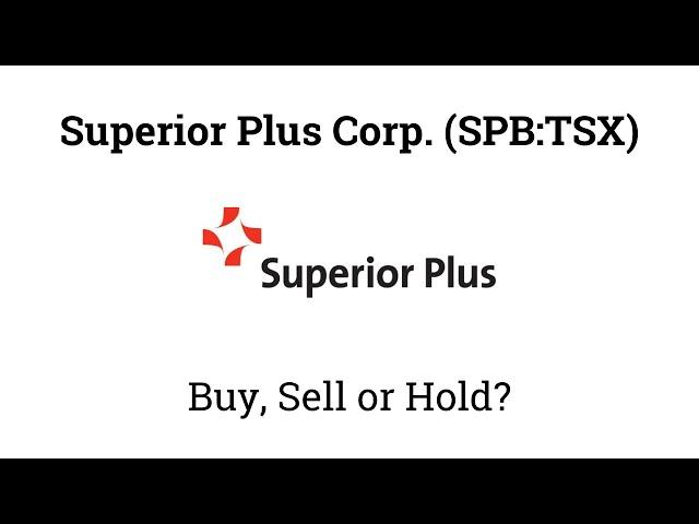 Your Stock Our Take Superior Plus Corp. (SPB:TSX)