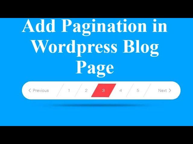 How to Add Pagination in Wordpress Blog Page