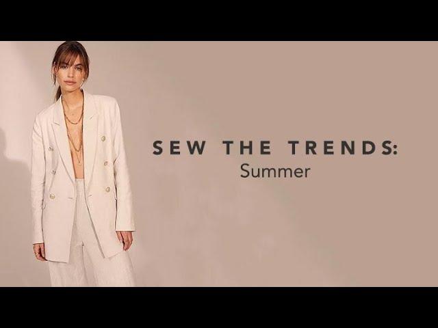 Sew The Trends Summer || Fashion Sewing || The Fold Line