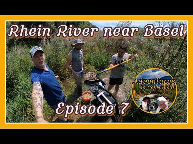 Adventures in Gold Rush Germany SE02EP07 Rhein River near Basel