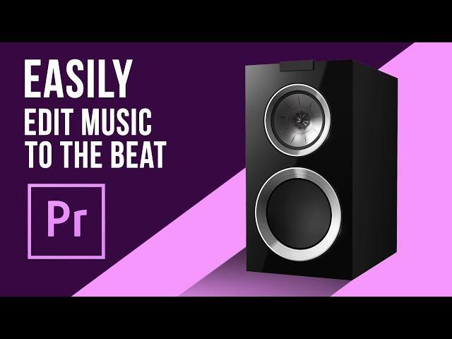 Edit To The Beat Adobe Premiere Pro CC | How-to Guide