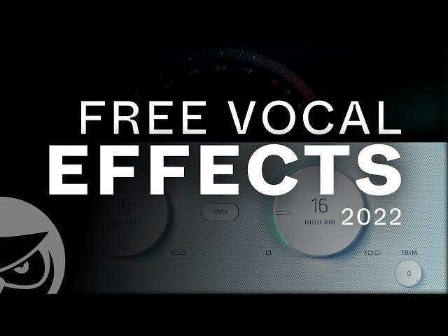 Top 10 Free Vocal Effects 2022