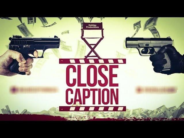 CLOSE CAPTION (Free Movie)