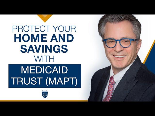 How to protect your home and life savings | Medicaid Trust (MAPT)