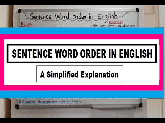 SENTENCE  WORD ORDER IN ENGLISH: Step by Step