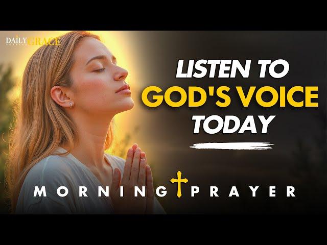 Pray This to Follow God’s Voice and Overcome Deception Today | Blessed Morning Prayer