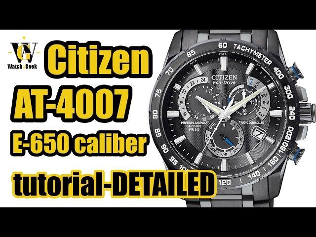 Citizen AT 4007 4008 4010 E650 - review & tutorial how to setup and use ALL the functions