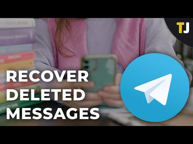 How to Recover Deleted Messages in Telegram