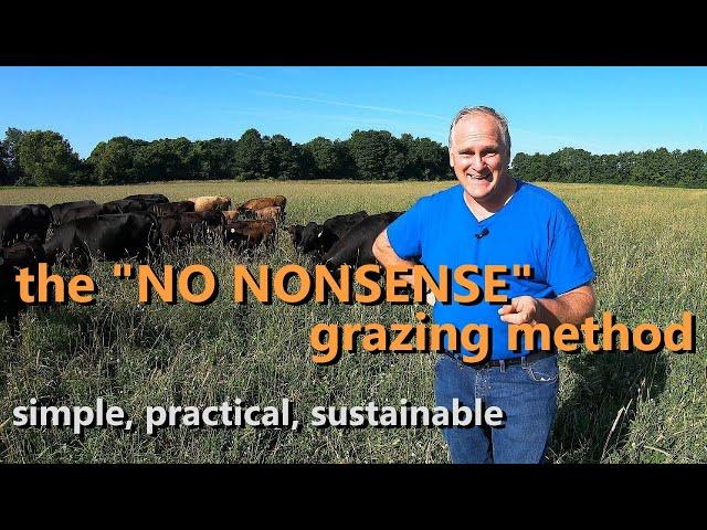 "NO NONSENSE" GRAZING, a hybrid method for small farms