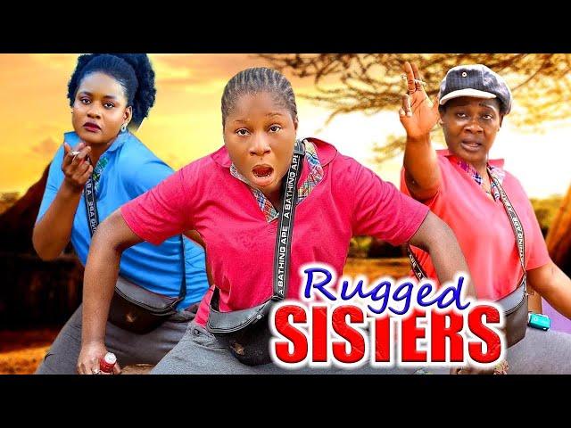 RUGGED SISTERS - MERCY JOHNSON|DESTINY ETIKO| PHYNA 2024 LATEST NOLLYWOOD MOVIE