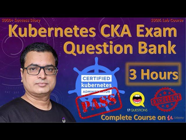 Kubernetes CKA Exam Question Bank .. 17 Questions with Complete Lab 3hr #kubernetes #cka @AlokKumar