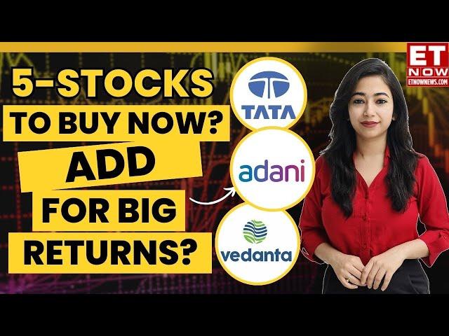 Tata Share, Adani Share, Vedanta Top 5 Stocks To Buy Now? Stocks To Buy | Share Price Target