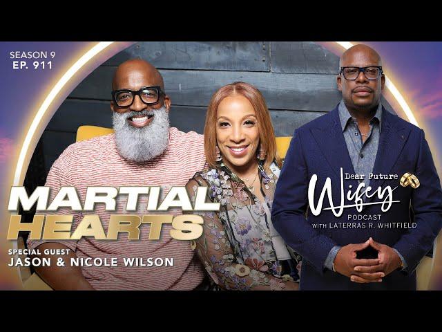 JASON WILSON Tapped Out, Surrendered to The Lord and Married NICOLE WILSON | Dear Future Wifey E911