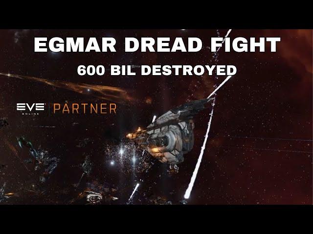 EVE Online 600 Bil Dread Brawl in Egmar