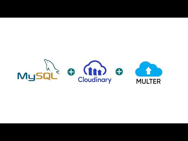 Uploading and Storing Images and Files with Multer, Cloudinary, and MySQL in a Node.js App