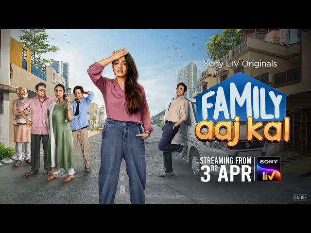 Family Aaj Kal | Official Trailer | Streaming on 3rd April | Sony LIV