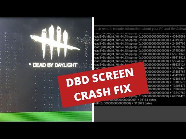 DEAD BY DAYLIGHT SCREEN CRASH FIX