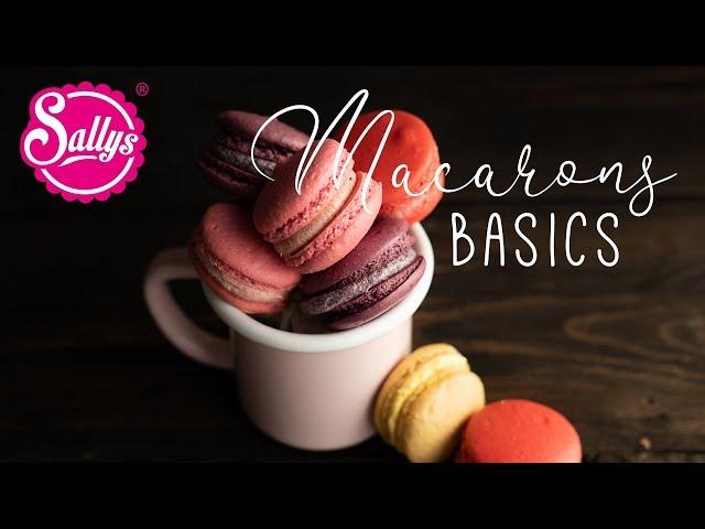 MACARONS - Grundrezept / Sallys Basics / Sallys Welt