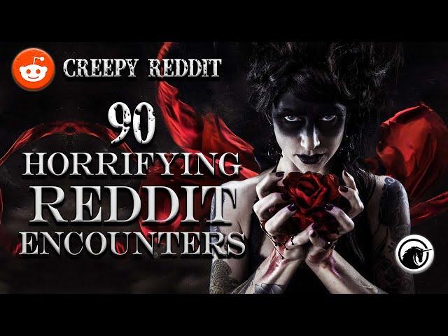 90 Horrifying Encounters from Reddit